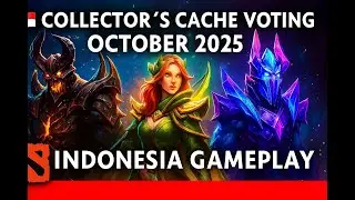 🇮🇩 COLLECTORE CACHE VOTING OCTOBER 2025 Dota 2 Indonesia Gameplay