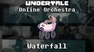 Waterfall - Undertale Online Orchestra