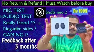 Noise shots neo 2 earbuds Unboxing | Review | Sound & Mic Test | After 3 months [sandhikshandas]