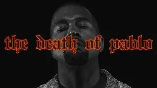 The Death of Pablo | Father Stretch My Hands Pt.3