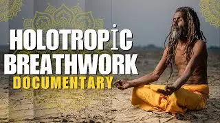 Documentary: Holotropic Breathwork & The Healing of Non Ordinary States of Consciousness #breathwork