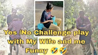 Yes /No Challenge play with My Wife and me Funny 🤣😄😁 