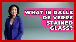 What Is Dalle De Verre Stained Glass? - Art Across Cultures