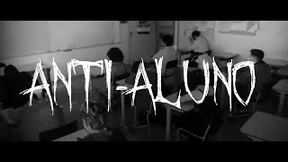ANTI-ALUNO (curta-metragem) | um filme de Luy Macedo