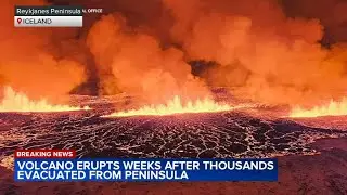 Iceland volcano erupts weeks after thousands were evacuated