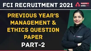 FCI Recruitment 2021 | FCI AGM Previous Year's Management & Ethics Question Paper | Part 2