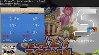jehlp | Lazy Town - You Are A Pirate [Larto is a Pirate] +HDDTHR 94.28% FC | #3 208 pp