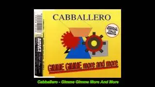 Cabballero - Gimme Gimme More And More (Creation Mix)