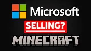 Is Microsoft Actually Selling Minecraft?