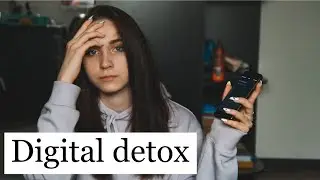 Digital detox | Опыт | Мысли