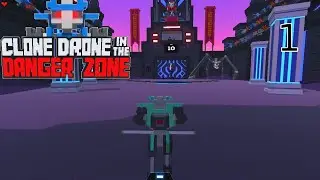 Clone Drone in the Danger Zone Part 1 Chapter 1 (01-05)