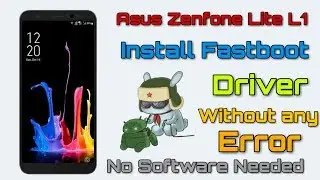 How to install Fastboot | USB Driver on Asus Zenfone Lite L1 without any error