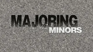 Majoring in the Minors: 