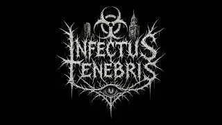 Infectus Tenebris: Outro (Rage Virus)