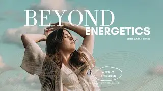 The Energy Body, Nervous System & Autoimmune Healing | Beyond Energetics Podcast