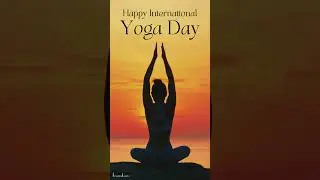 Happy International Yoga Day 2024 | Friday, June 21, 2024 | V#1