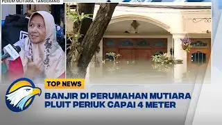 Kondisi Terkini Pengungsi Perum Mutiara, Tangerang Akibat Diterjang Banjir | Top News