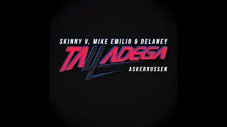 Skinny V, Mike Emilio & Delaney - Talladega (Stay Up)