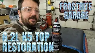 6.2L K5 Blazer Top Restoration Project