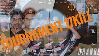 17kill in Unipin Tournament with OrangeEsports Cambodia