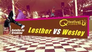 Lesther VS Wesley | Q Festival 2019 | 3&deg; Lugar | Batalha de Breaking | Ara&ccedil;atuba/SP