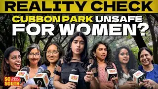 Inappropriate Behaviour by Men at Bengaluru&rsquo;s Cubbon Park? Here&rsquo;s What We Found | SoSouth