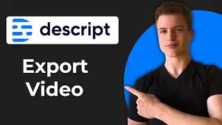 How To Export Video In Descript (2026 Guide)
