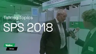 SPS 2018 | Free Standing Drives | Talking Topics | Nidec Drives | Control Techniques