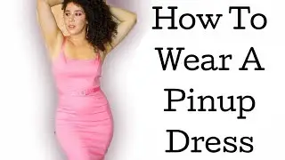 How To Wear Pinup Fashion | Vintage Inspired Clothes | Retro Dress | Pinup Girl Clothing