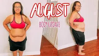 August Body Update | Weight Loss Journey 2020 | Losing 90 lbs
