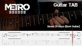 Metro Exodus-Dawn Of Hope(Duet)/[Guitar TAB by Georgiy Dotsenko] #tab #metroexodus #metro2033