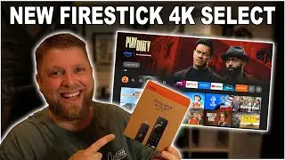 Новый Firestick 4K &laquo;SELECT&raquo; уже здесь! Я ожидал большего.