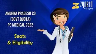 Andhra Pradesh CQ Counseling (Govt Quota)-Seats & NEET PG Eligibility - ZyNerd's 5 minute Info Guide