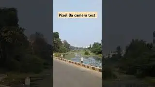 pixel 8a camera test📸🎥