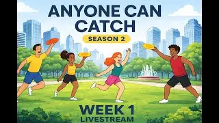 Anyone Can Catch Season 2: Week 1 Livestream