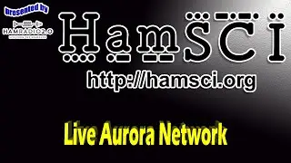 HamSCI 2020 - Live Aurora Network