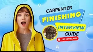 Finishing Carpenter Interview Guide