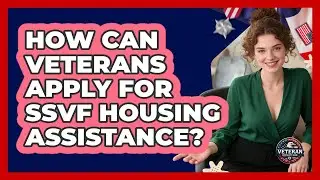 How Can Veterans Apply For SSVF Housing Assistance?