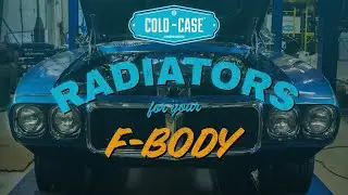 Cold Case Radiators for Your 1st Gen F-Body (Camaro/Firebird)