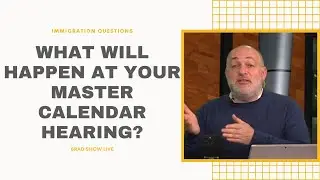 What Will Happen At Your Master Calendar Hearing?