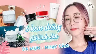 6 KEM DƯỠNG GIÁ HỌC SINH CHO DA NHẠY CẢM - MỤN | 6 KOREAN MOISTURIZERS REVIEW | HƯƠNG WITCH
