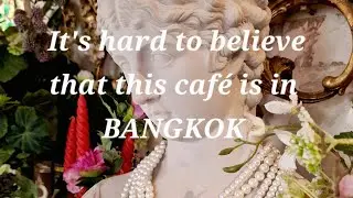 It's hard to believe this cafe is in Bangkok 