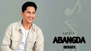 LYRICS ABANGDA - BERGEK