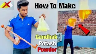 How To Make Gandhak Potash Powder🔥| Potash Gun 2025