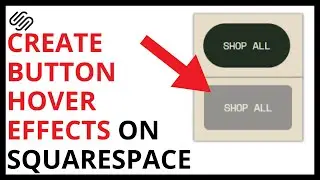 How to Create Button Hover Effects on Squarespace [QUICK GUIDE]