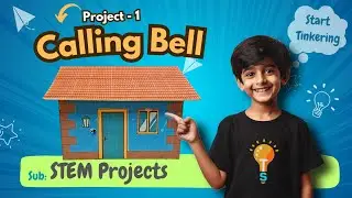 Project-1 AUTOMATIC CALLING BELL Using TinkerSpace Brain Board | Sensor Technology for Beginners