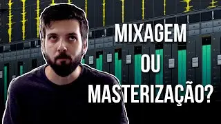 Qual a DIFERENÇA entre MIXAGEM e MASTERIZAÇÃO?