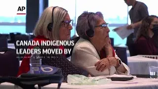 Canada Indigenous leaders moved by Pope apology