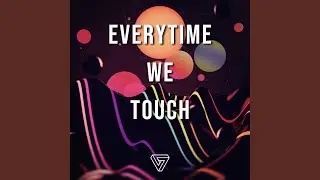 Everytime We Touch