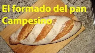 Como se le da la forma al pan campesino? paso a paso